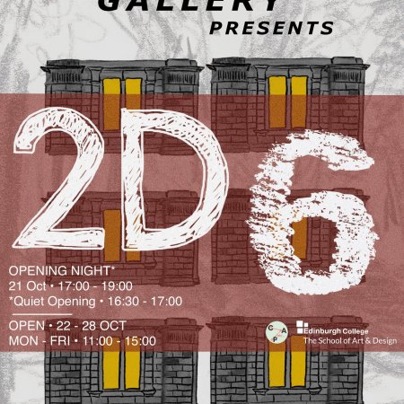 Promotional poster for the student exhibition 2D6, featuring an illustrated image of The Gatehouse and large hand-drawn exhibition lettering.